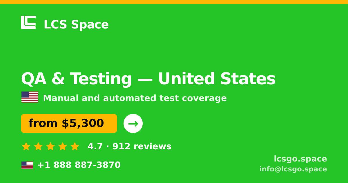 QA & Testing in United States — from $5,300, rated 4.7/5 by 912 clients. LCS Space.