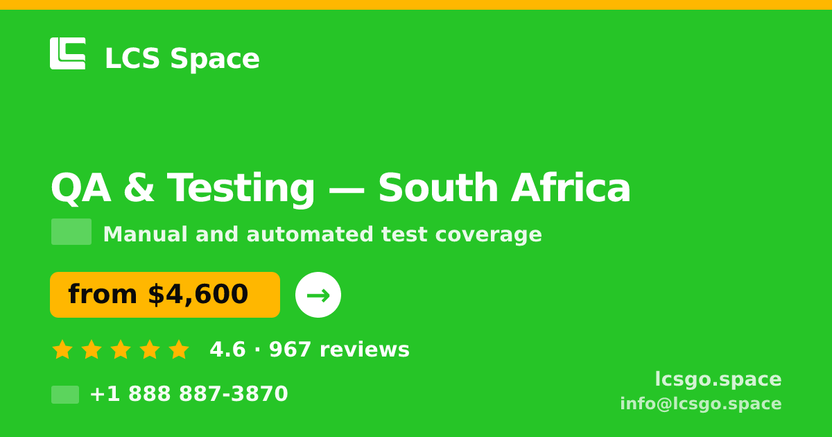 QA & Testing in South Africa — from $4,600, rated 4.6/5 by 967 clients. LCS Space.