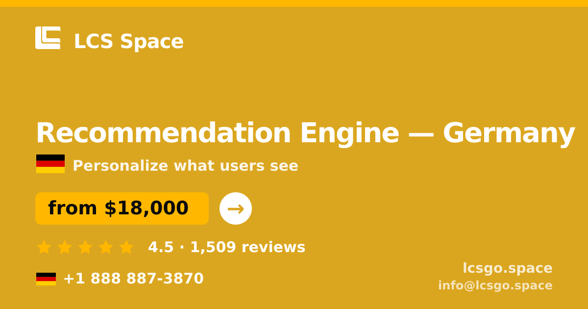 Recommendation Engine in Germany — from $18,000, rated 4.5/5 by 1509 clients. LCS Space.