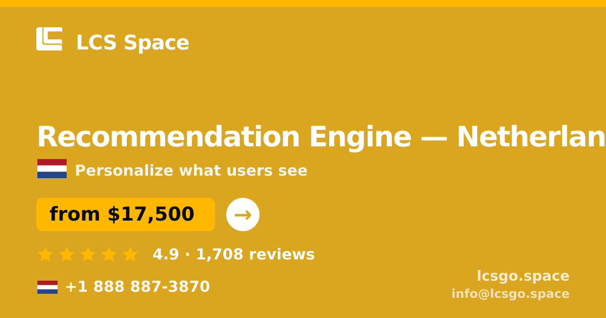 Recommendation Engine in Amsterdam — from $19,500, rated 4.5/5 by 1306 clients. LCS Space.