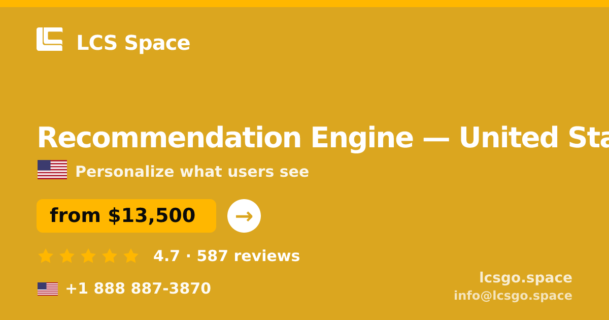 Recommendation Engine in United States — from $13,500, rated 4.7/5 by 587 clients. LCS Space.
