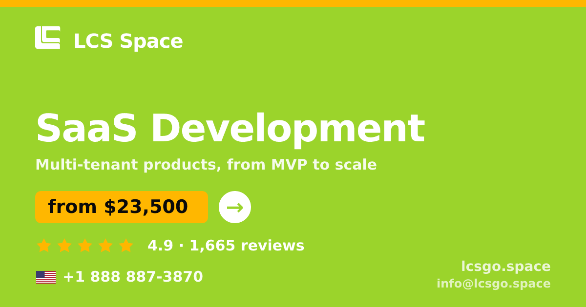 SaaS Development in the USA — from $23,500, rated 4.9/5 by 1665 clients. LCS Space.