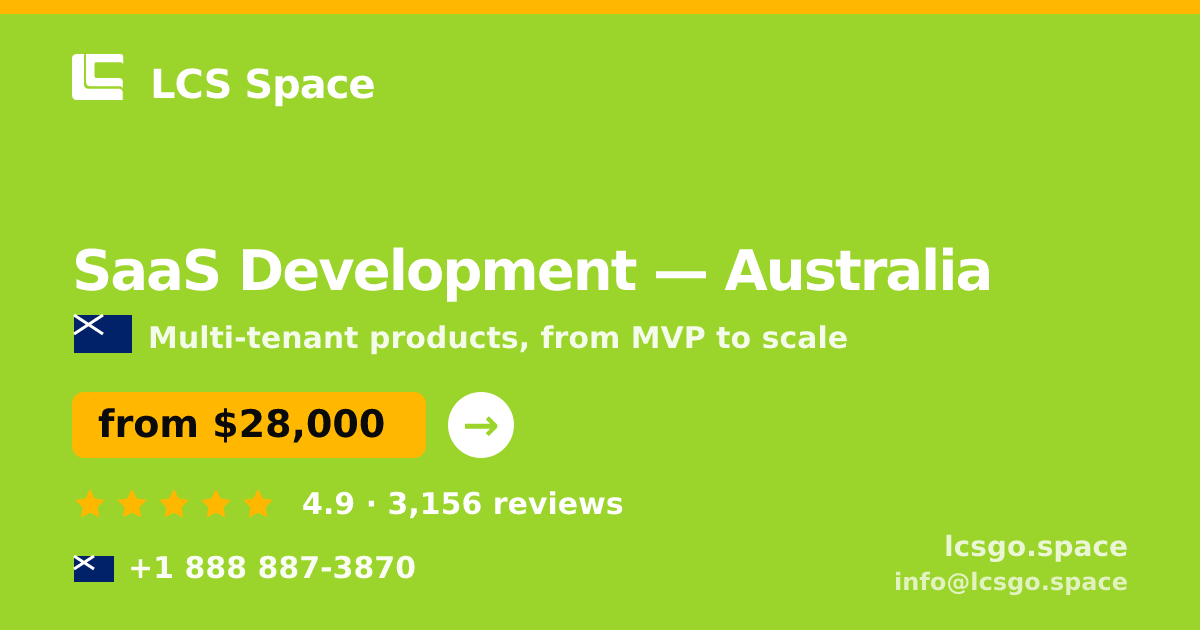 SaaS Development in Australia — from $28,000, rated 4.9/5 by 3156 clients. LCS Space.