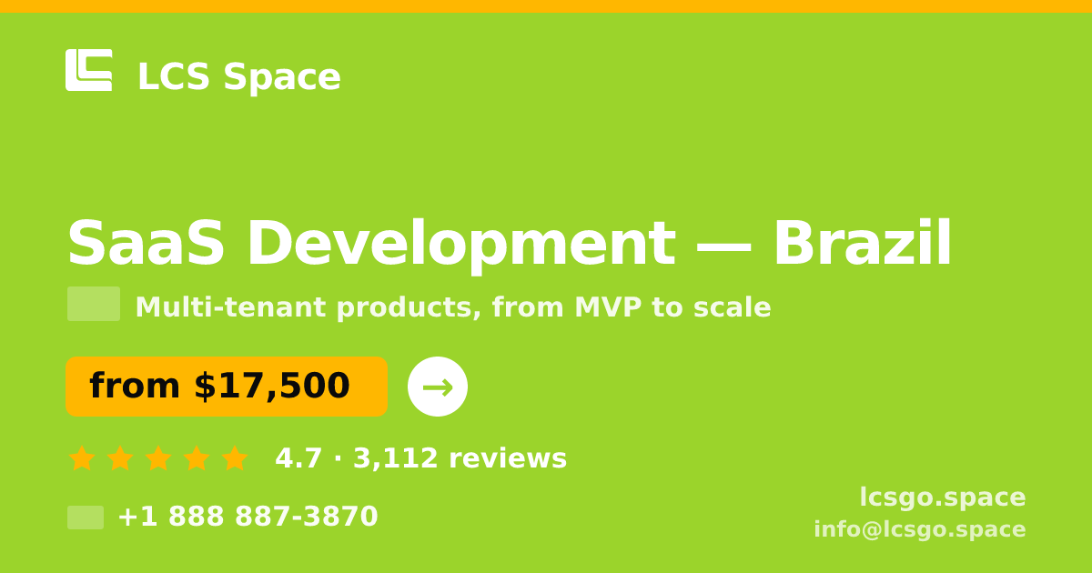SaaS Development in Brazil — from $17,500, rated 4.7/5 by 3112 clients. LCS Space.