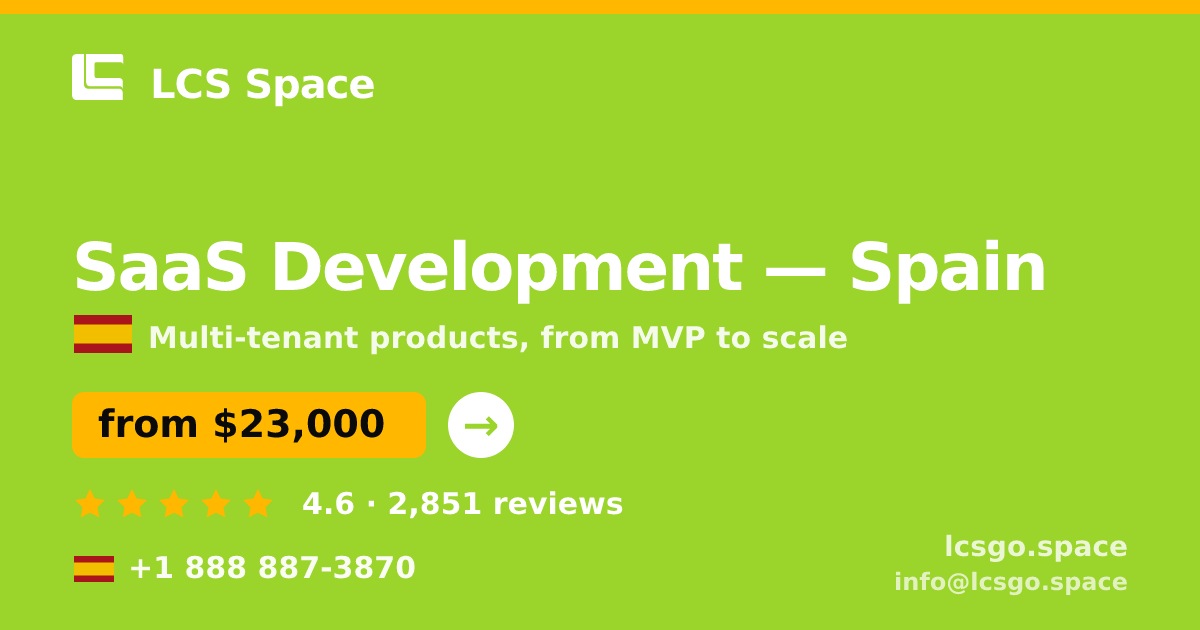 SaaS Development in Madrid — from $23,000, rated 4.7/5 by 3167 clients. LCS Space.