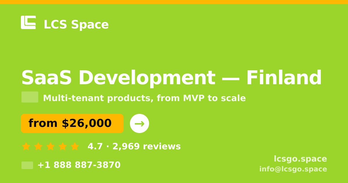 SaaS Development in Finland — from $26,000, rated 4.7/5 by 2969 clients. LCS Space.