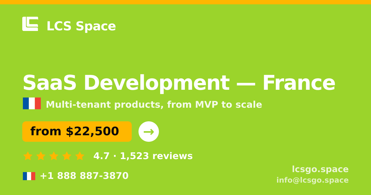 SaaS Development in France — from $22,500, rated 4.7/5 by 1523 clients. LCS Space.