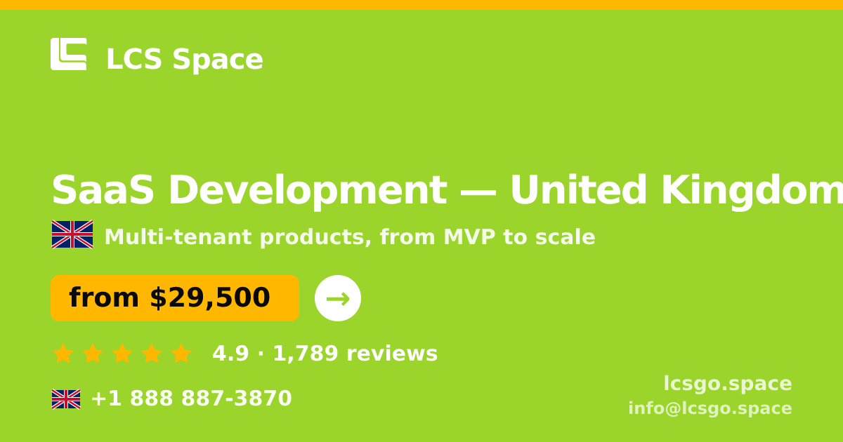 SaaS Development in United Kingdom — from $29,500, rated 4.9/5 by 1789 clients. LCS Space.