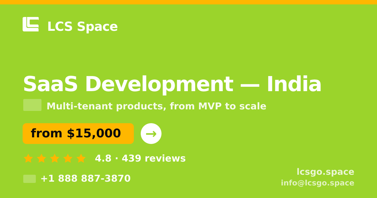 SaaS Development in India — from $15,000, rated 4.8/5 by 439 clients. LCS Space.