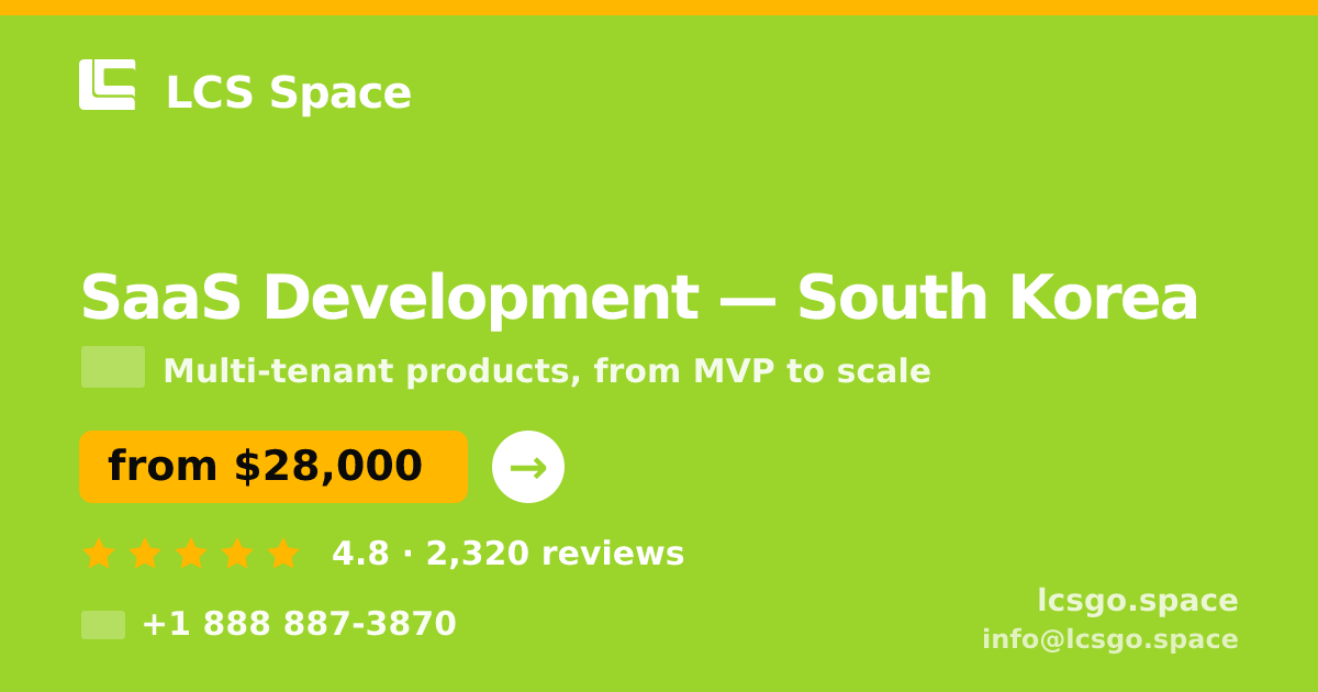 SaaS Development in Busan — from $22,500, rated 4.9/5 by 1487 clients. LCS Space.