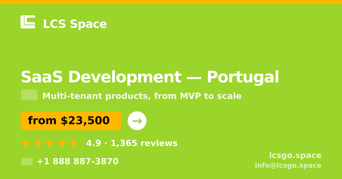 SaaS Development in Portugal — from $23,500, rated 4.9/5 by 1365 clients. LCS Space.