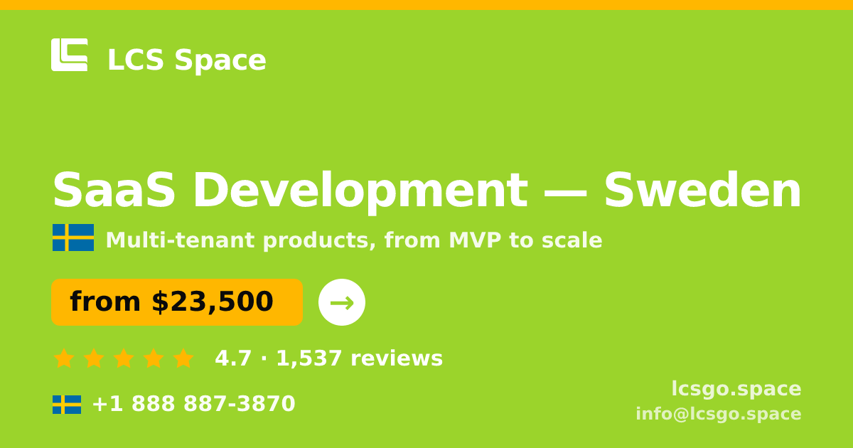 SaaS Development in Stockholm — from $26,500, rated 4.8/5 by 2678 clients. LCS Space.