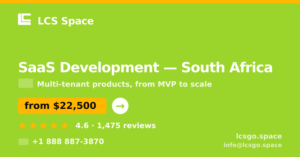 SaaS Development in South Africa — from $22,500, rated 4.6/5 by 1475 clients. LCS Space.