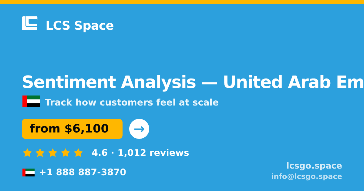 Sentiment Analysis in United Arab Emirates — from $6,100, rated 4.6/5 by 1012 clients. LCS Space.