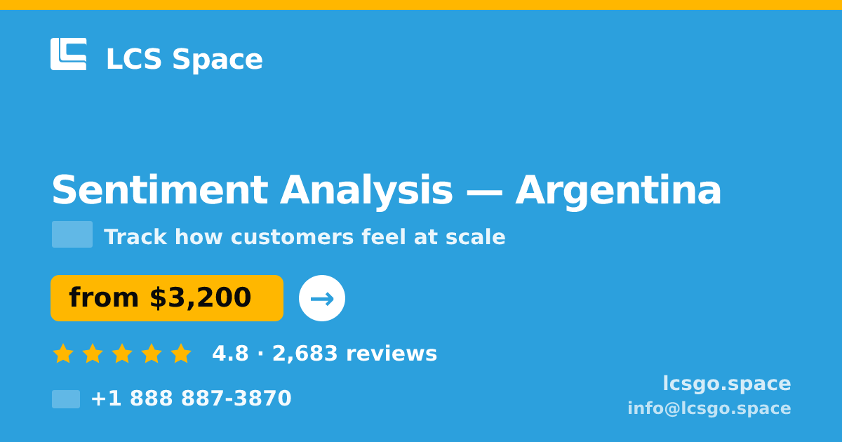 Sentiment Analysis in Argentina — from $3,200, rated 4.8/5 by 2683 clients. LCS Space.