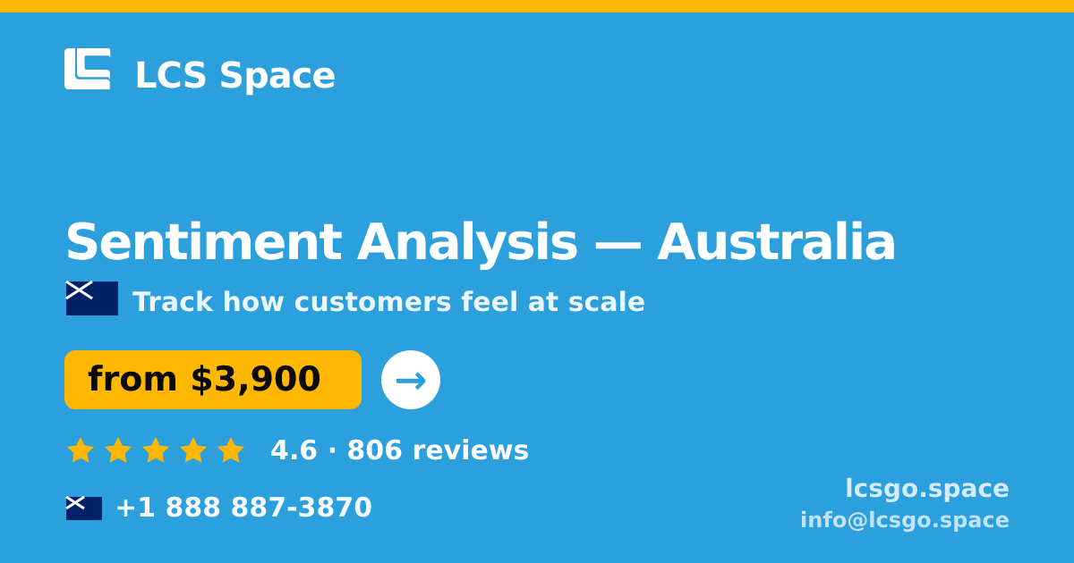 Sentiment Analysis in Australia — from $3,900, rated 4.6/5 by 806 clients. LCS Space.