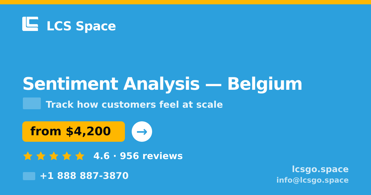 Sentiment Analysis in Belgium — from $4,200, rated 4.6/5 by 956 clients. LCS Space.