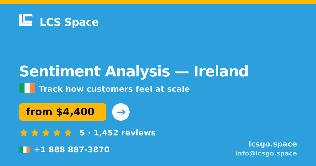Sentiment Analysis in Cork — from $5,600, rated 4.5/5 by 533 clients. LCS Space.