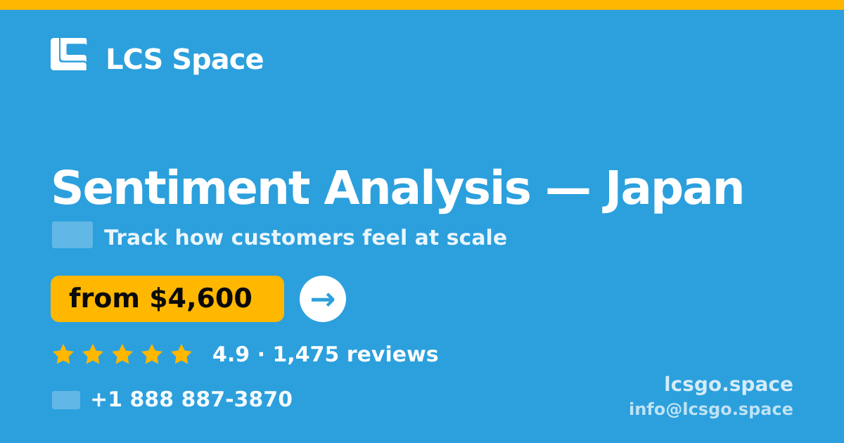Sentiment Analysis in Japan — from $4,600, rated 4.9/5 by 1475 clients. LCS Space.