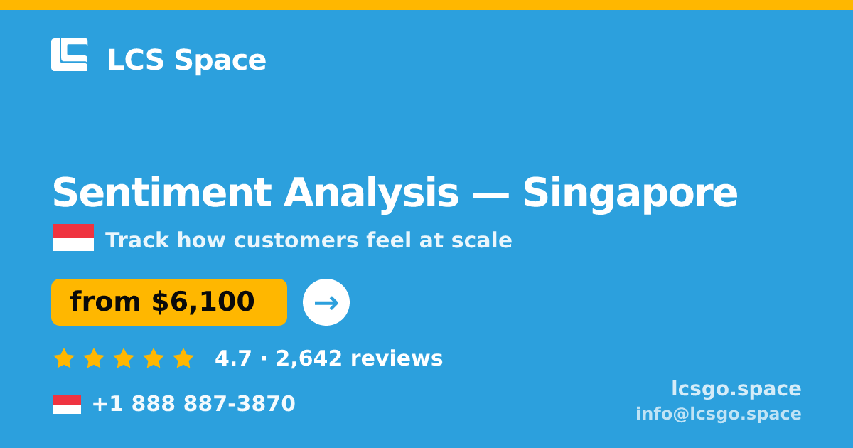 Sentiment Analysis in Singapore — from $6,100, rated 4.7/5 by 2642 clients. LCS Space.