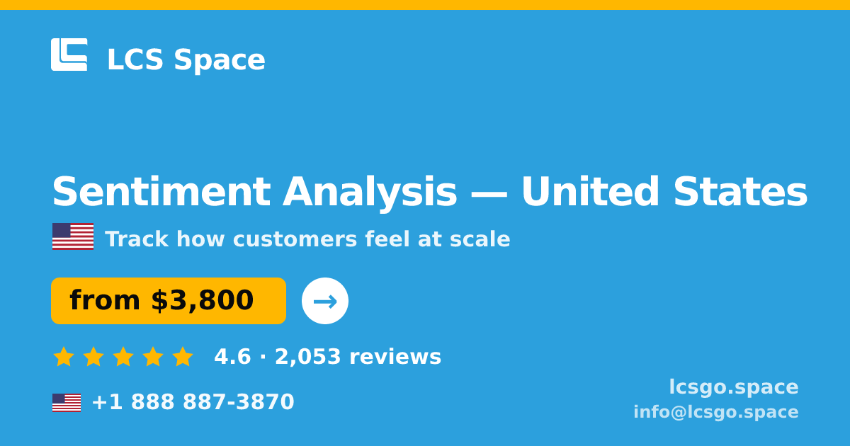 Sentiment Analysis in United States — from $3,800, rated 4.6/5 by 2053 clients. LCS Space.