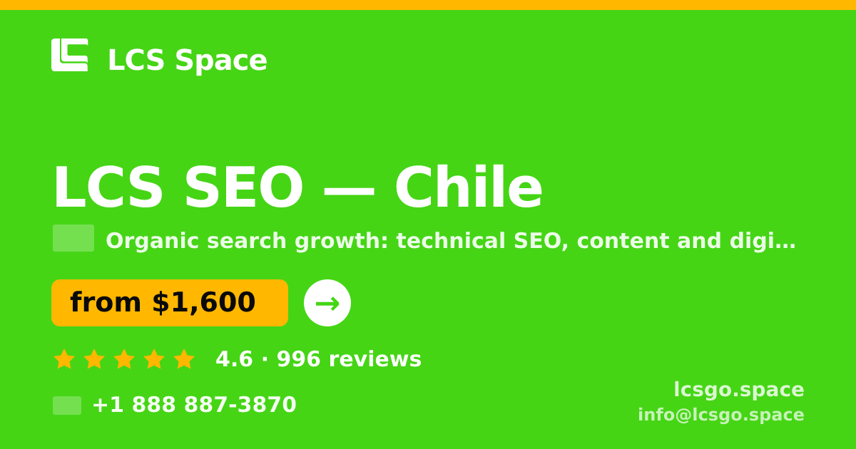 LCS SEO in Chile — from $1,600/mo, rated 4.6/5 by 996 clients. LCS Space.