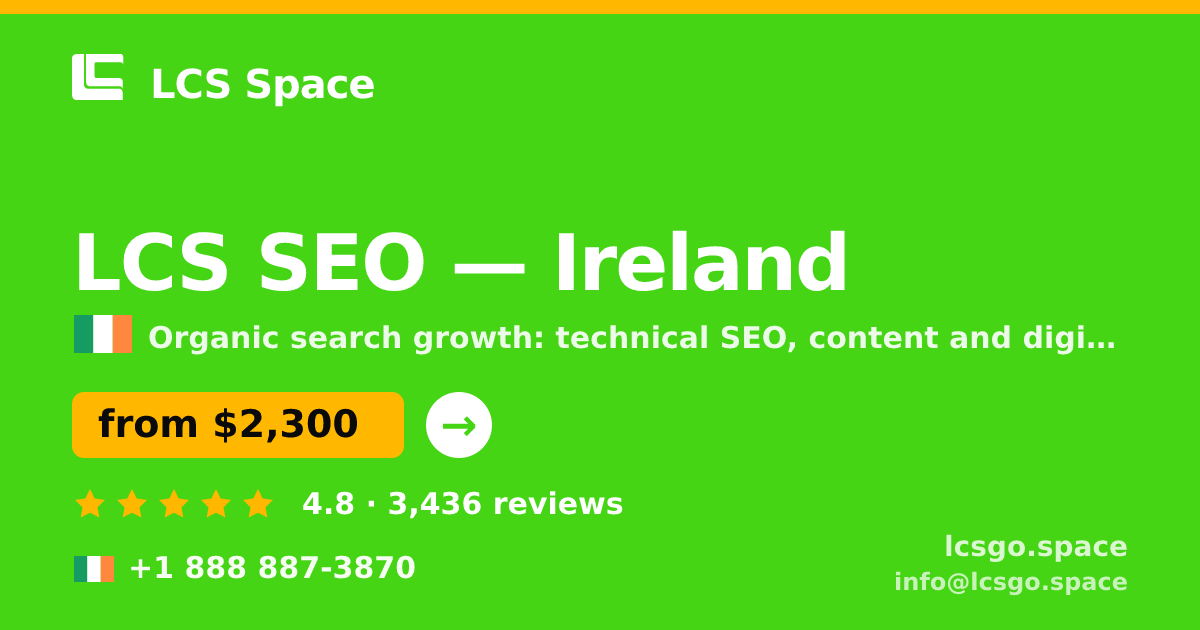 LCS SEO in Ireland — from $2,300/mo, rated 4.8/5 by 3436 clients. LCS Space.