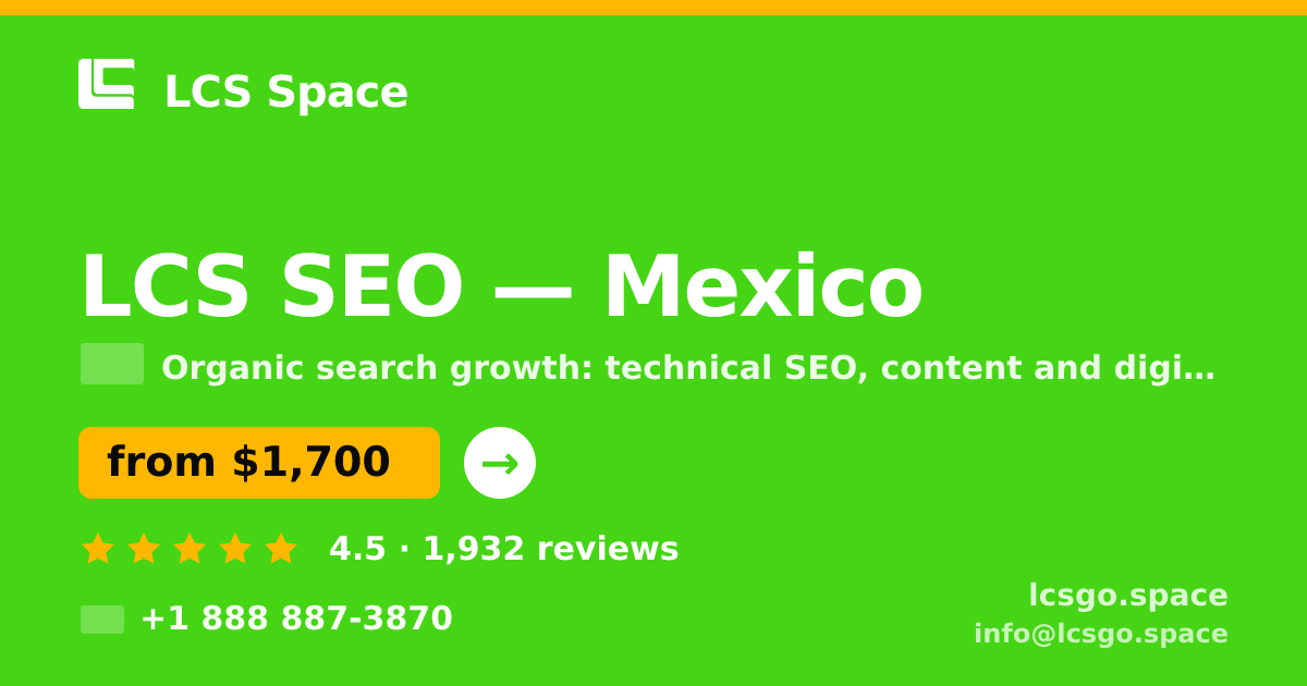 LCS SEO in Mexico — from $1,700/mo, rated 4.5/5 by 1932 clients. LCS Space.