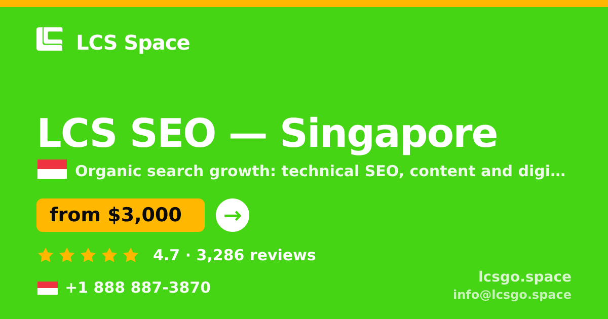 LCS SEO in Singapore — from $3,000/mo, rated 4.7/5 by 3286 clients. LCS Space.