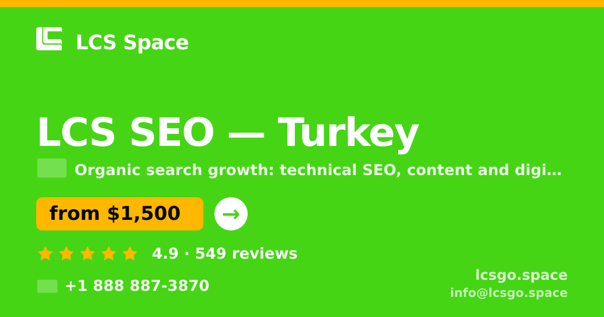 LCS SEO in Turkey — from $1,500/mo, rated 4.9/5 by 549 clients. LCS Space.