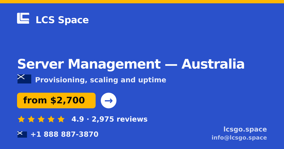Server Management in Australia — from $2,700/mo, rated 4.9/5 by 2975 clients. LCS Space.