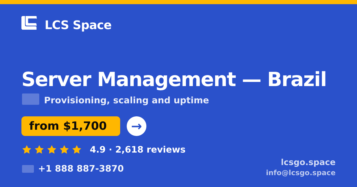 Server Management in Brazil — from $1,700/mo, rated 4.9/5 by 2618 clients. LCS Space.
