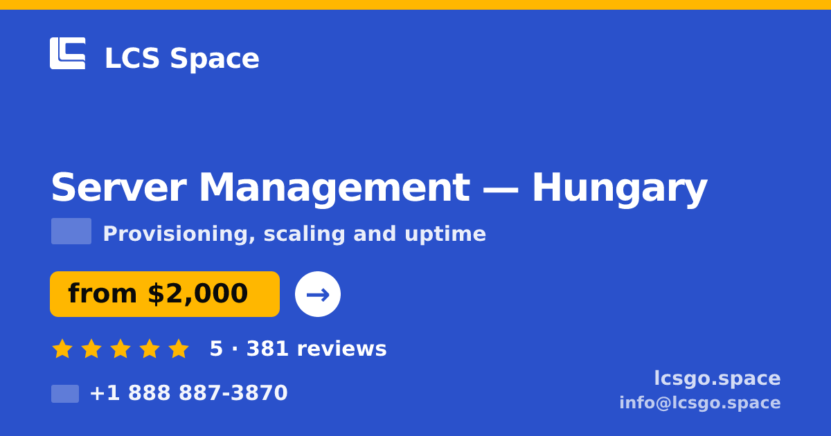 Server Management in Hungary — from $2,000/mo, rated 5/5 by 381 clients. LCS Space.