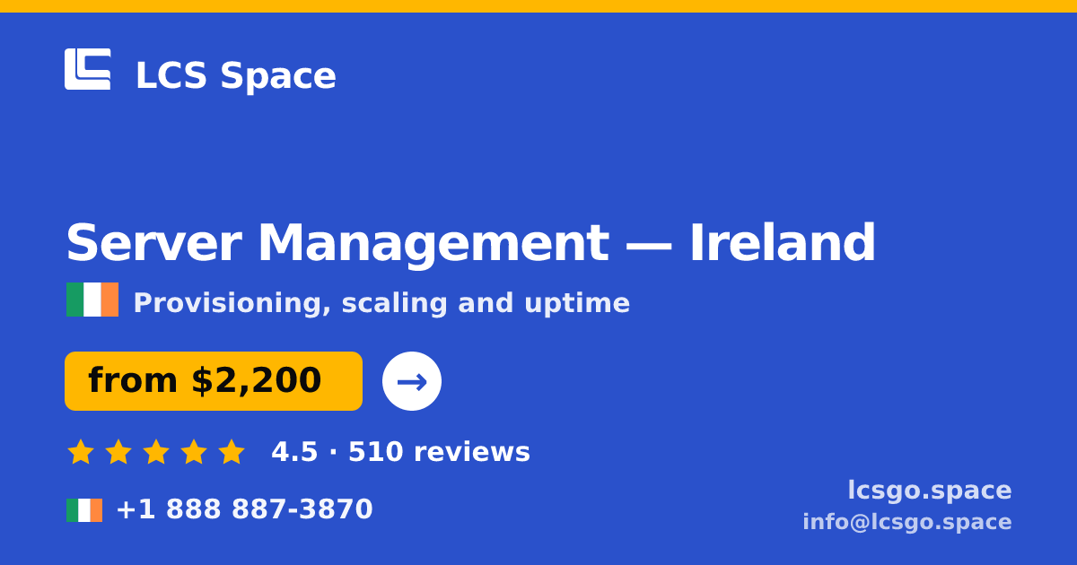 Server Management in Ireland — from $2,200/mo, rated 4.5/5 by 510 clients. LCS Space.