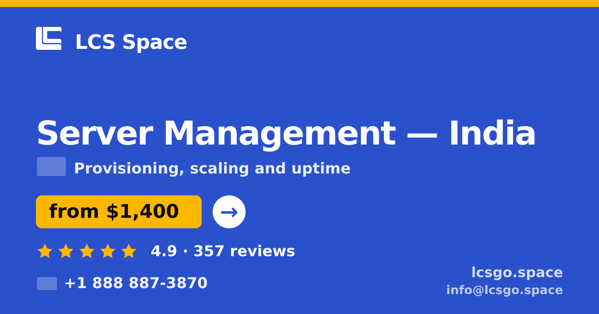 Server Management in India — from $1,400/mo, rated 4.9/5 by 357 clients. LCS Space.