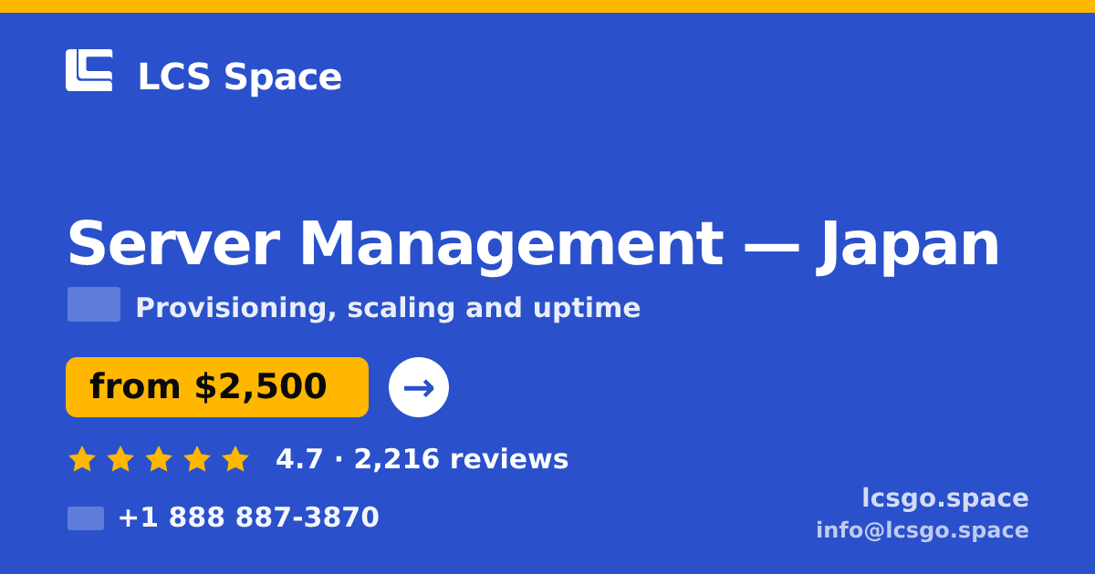 Server Management in Osaka — from $3,300/mo, rated 4.6/5 by 1107 clients. LCS Space.