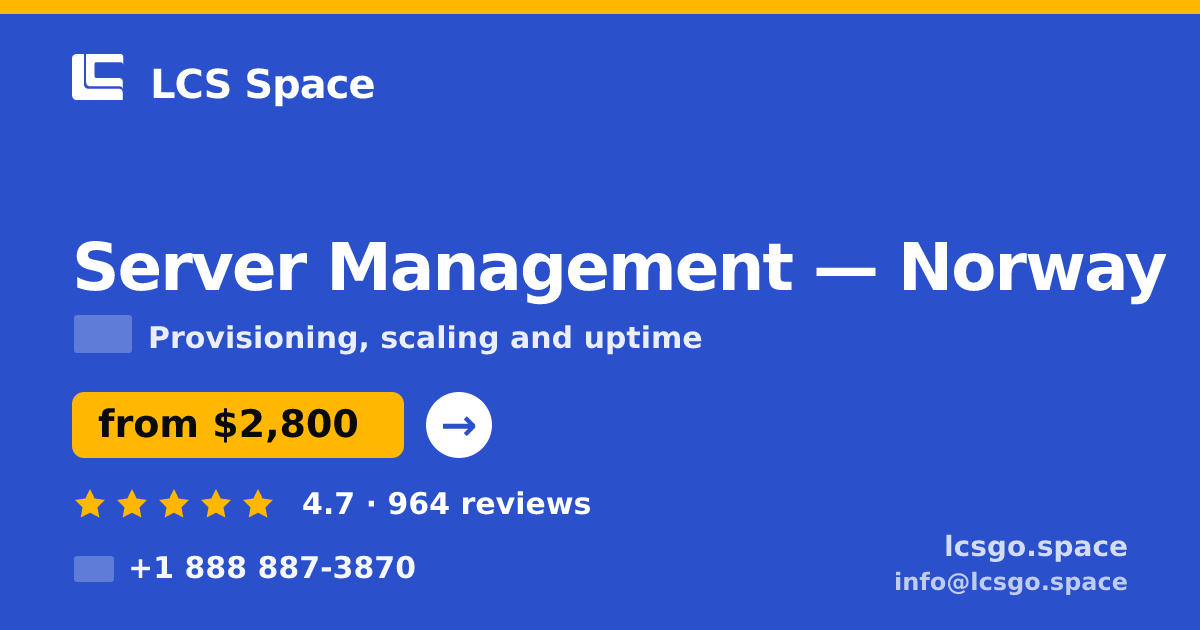 Server Management in Norway — from $2,800/mo, rated 4.7/5 by 964 clients. LCS Space.