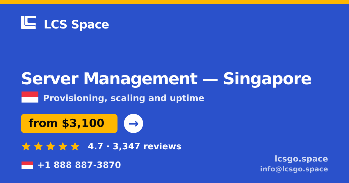Server Management in Singapore — from $3,100/mo, rated 4.7/5 by 3347 clients. LCS Space.