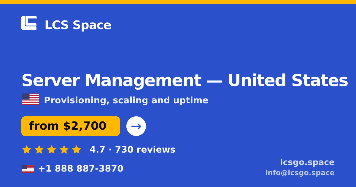 Server Management in United States — from $2,700/mo, rated 4.7/5 by 730 clients. LCS Space.