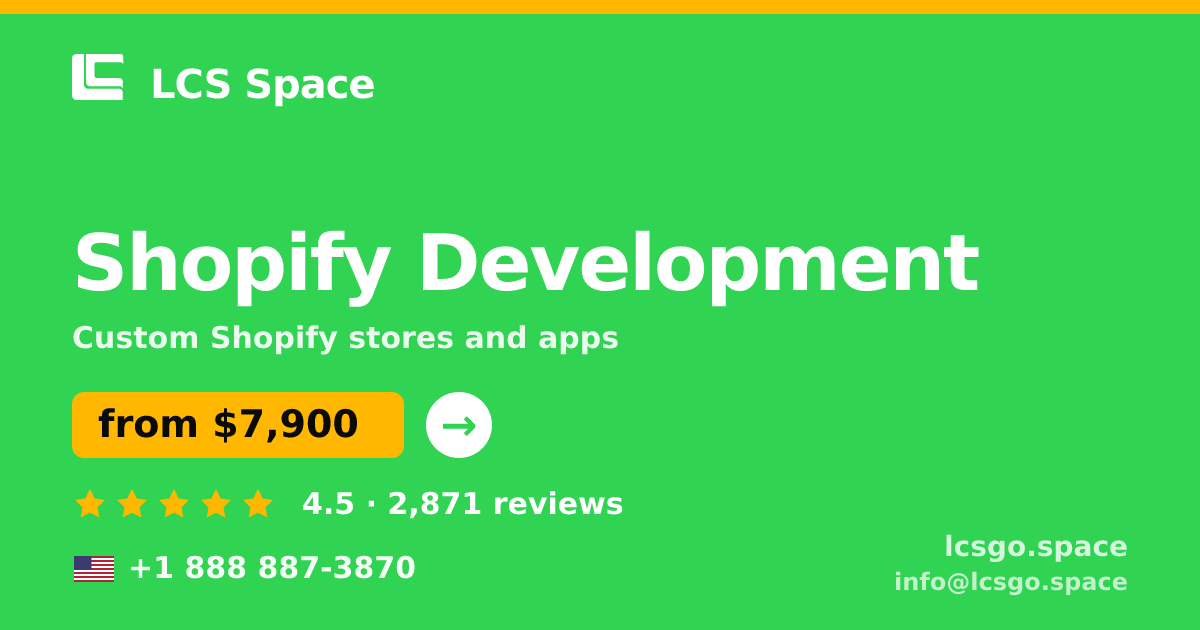 Shopify Development in the USA — from $7,900, rated 4.5/5 by 2871 clients. LCS Space.