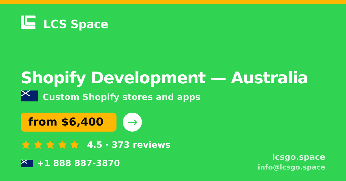 Shopify Development in Australia — from $6,400, rated 4.5/5 by 373 clients. LCS Space.