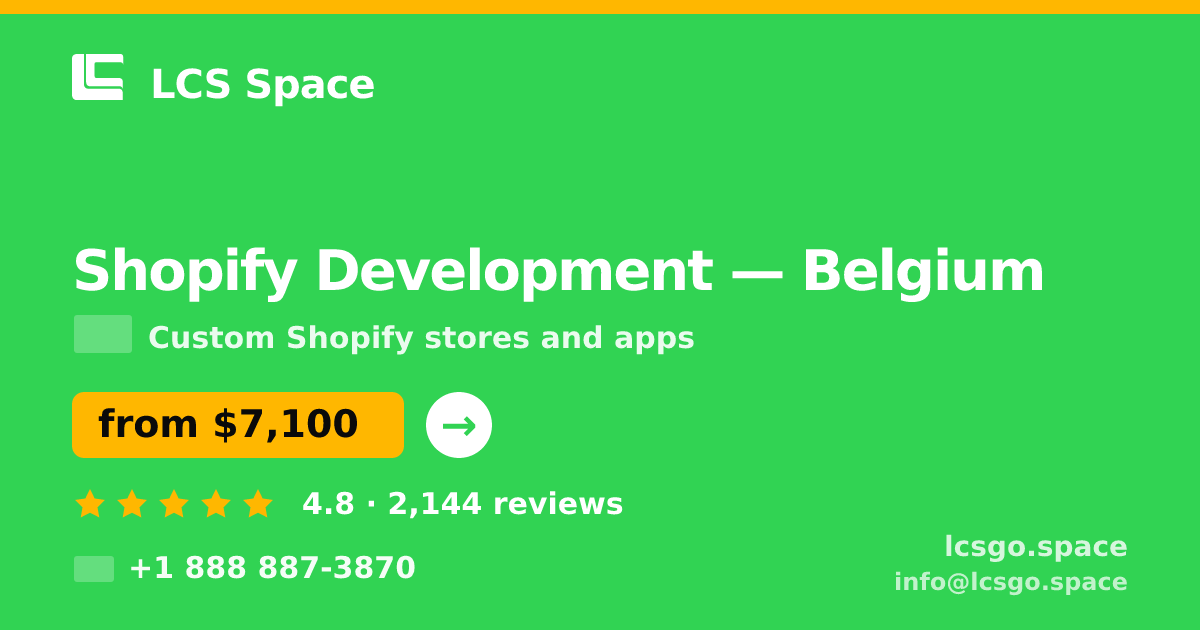 Shopify Development in Belgium — from $7,100, rated 4.8/5 by 2144 clients. LCS Space.