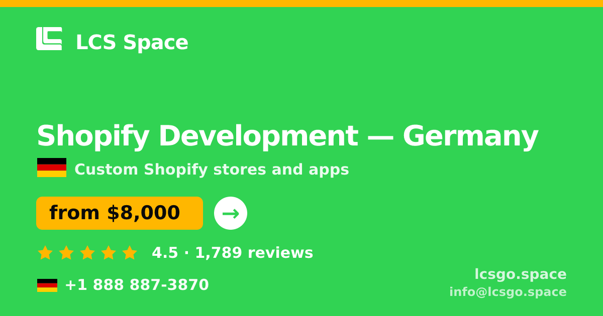 Shopify Development in Germany — from $8,000, rated 4.5/5 by 1789 clients. LCS Space.