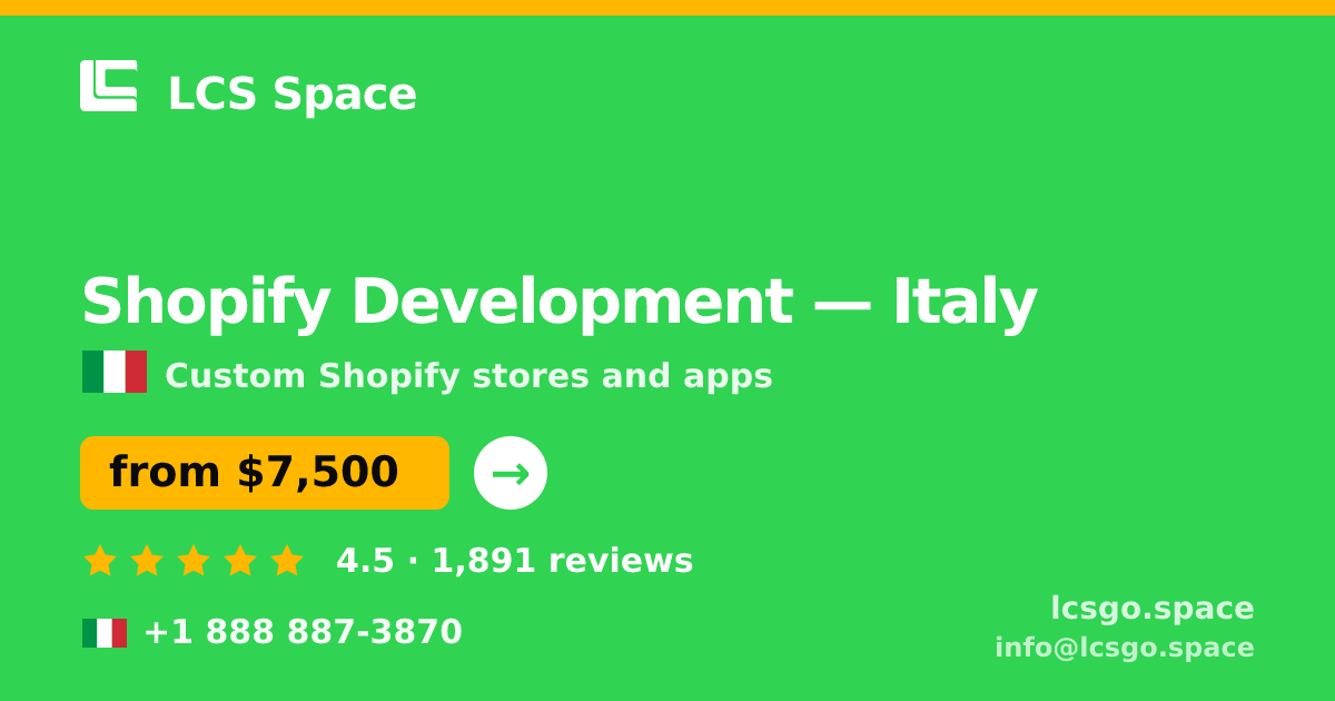 Shopify Development in Italy — from $7,500, rated 4.5/5 by 1891 clients. LCS Space.