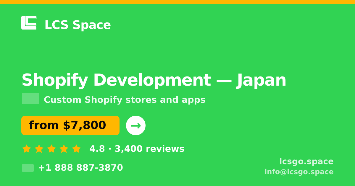 Shopify Development in Japan — from $7,800, rated 4.8/5 by 3400 clients. LCS Space.