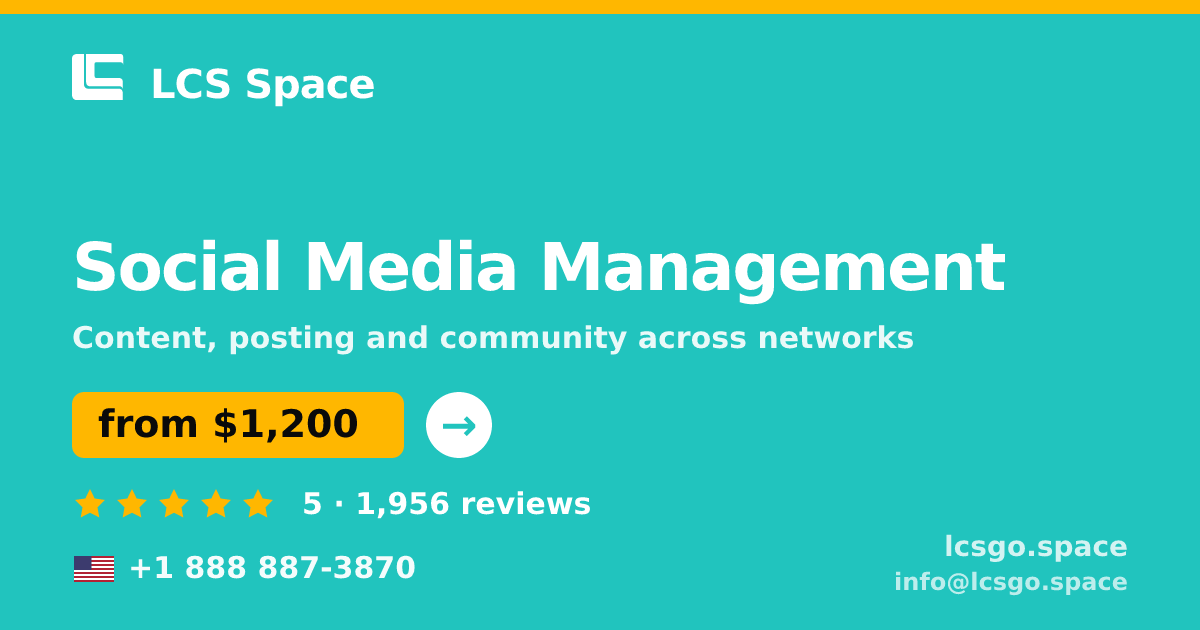 Social Media Management in the USA — from $1,200/mo, rated 5/5 by 1956 clients. LCS Space.
