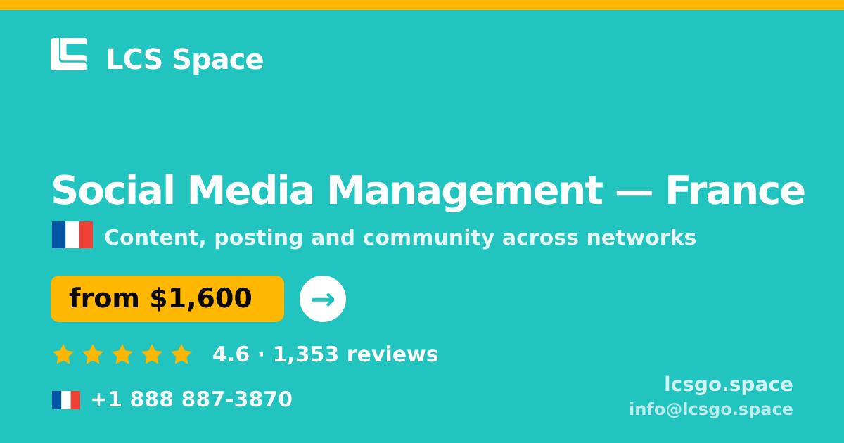 Social Media Management in France — from $1,600/mo, rated 4.6/5 by 1353 clients. LCS Space.