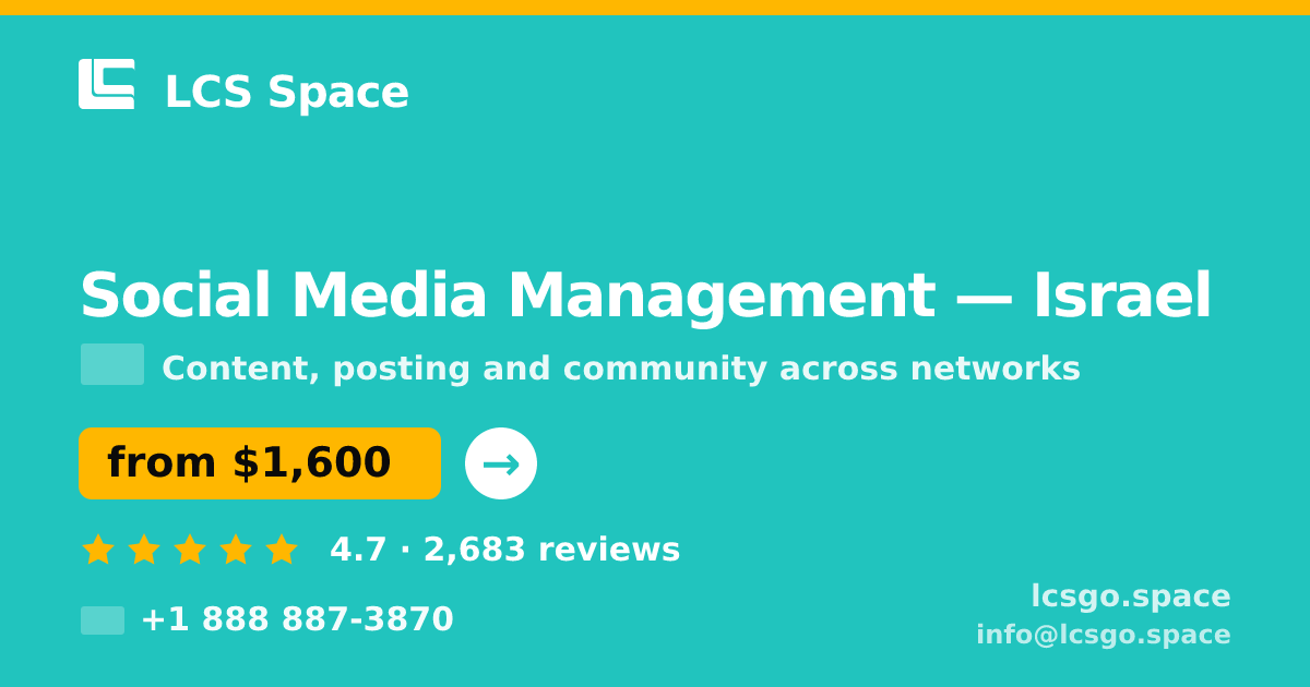 Social Media Management in Israel — from $1,600/mo, rated 4.7/5 by 2683 clients. LCS Space.
