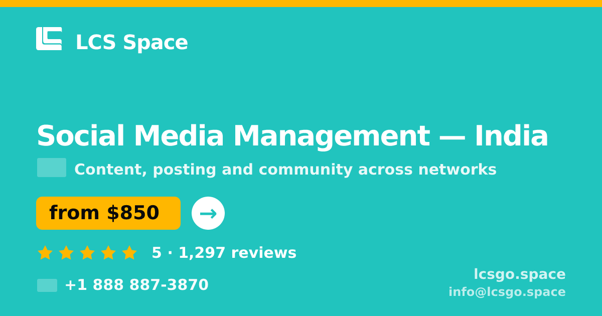 Social Media Management in India — from $850/mo, rated 5/5 by 1297 clients. LCS Space.