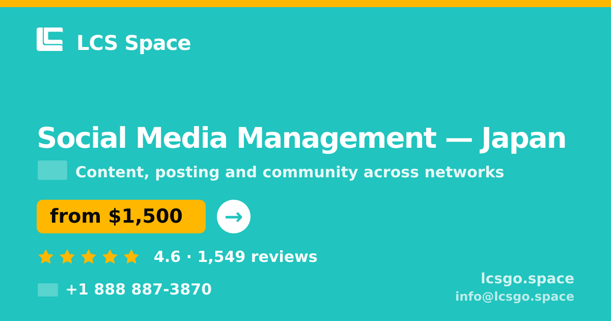 Social Media Management in Japan — from $1,500/mo, rated 4.6/5 by 1549 clients. LCS Space.